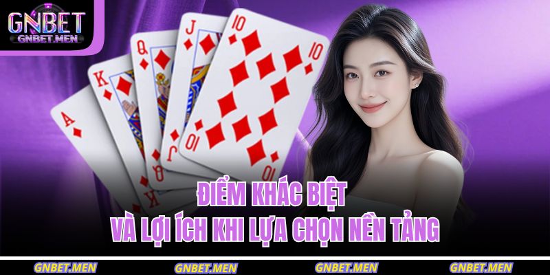Bài Phỏm GNBET – Trải Nghiệm Game Bài Trí Tuệ Cho Bạn 4 Điểm khác biệt và lợi ích khi lựa chọn nền tảng