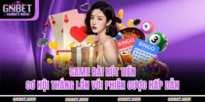 Game Bài Rút Tiền – Cơ Hội Thắng Lớn Với Phiên Cược Hấp Dẫn 11 game bài rút tiền