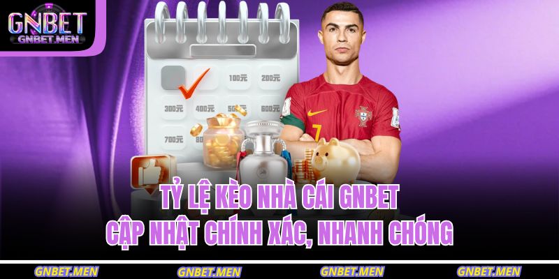 Tỷ Lệ Kèo Nhà Cái Gnbet – Cập Nhật Chính Xác, Nhanh Chóng 17 tỷ lệ kèo nhà cái GNBET